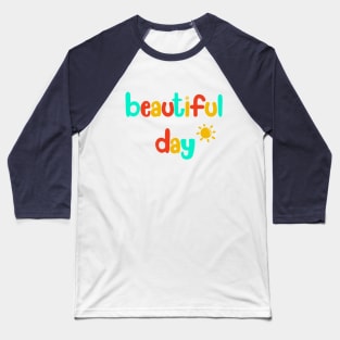 Beautiful Day Baseball T-Shirt